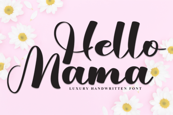 Hello Mama: A Script Font for Elegant and Personal Designs